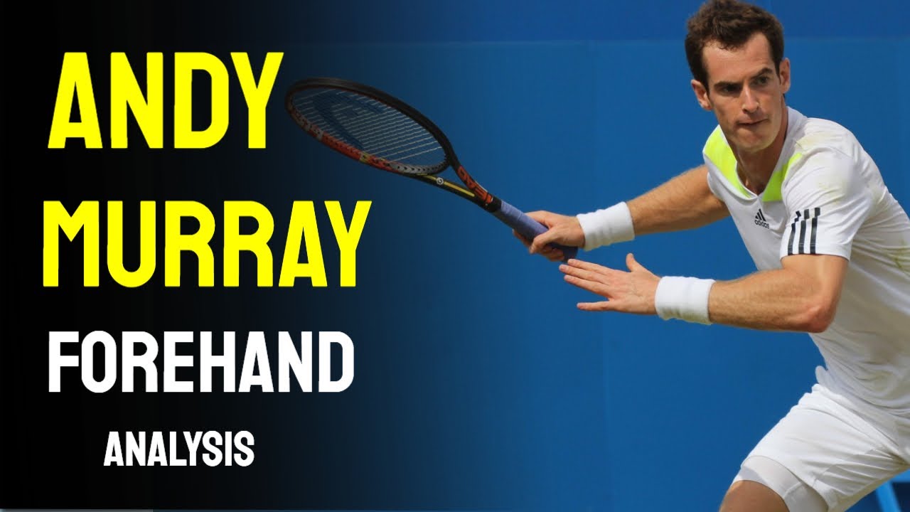 Andy Murray forehand analysis