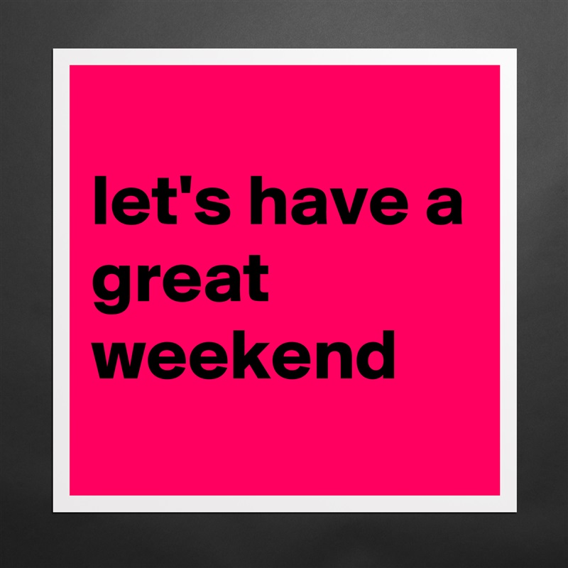big weekend posters 0047