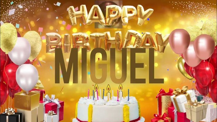heartfelt birthday wishes for Miguel