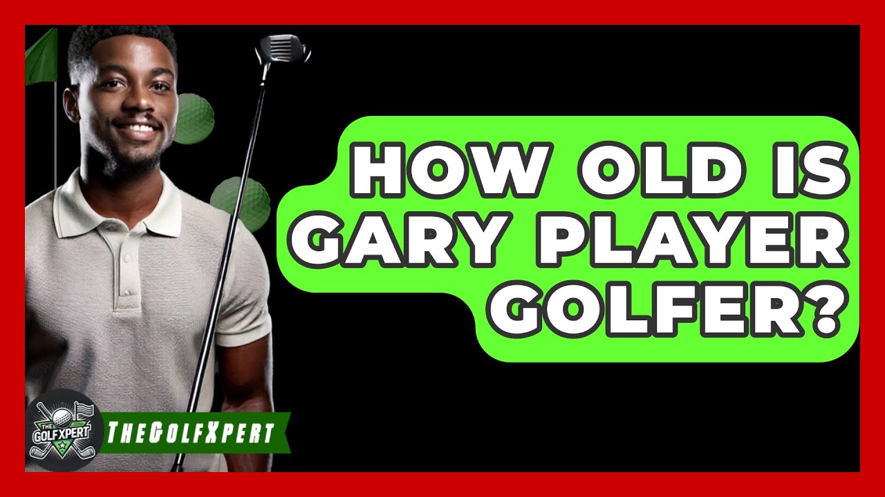how old is gary player now 0019