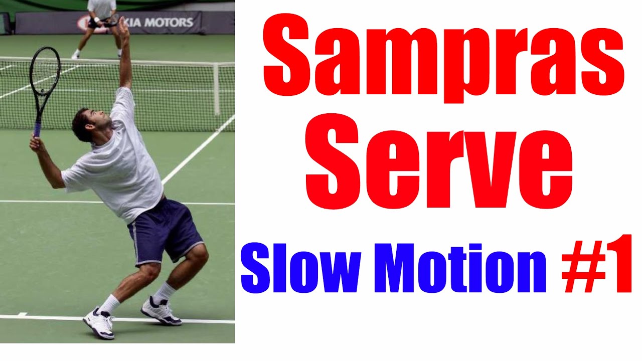Pete Sampras serve mechanics
