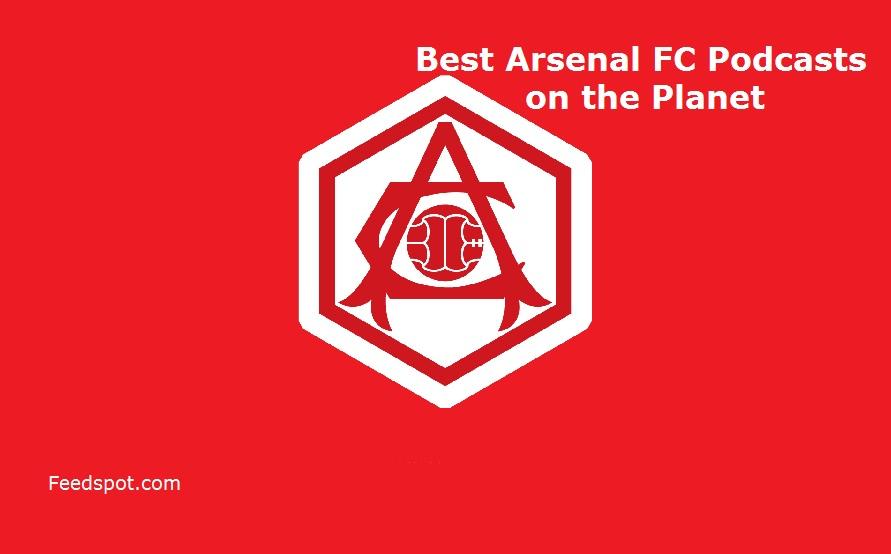 The Ultimate Guide to Arsenal FC Podcasts