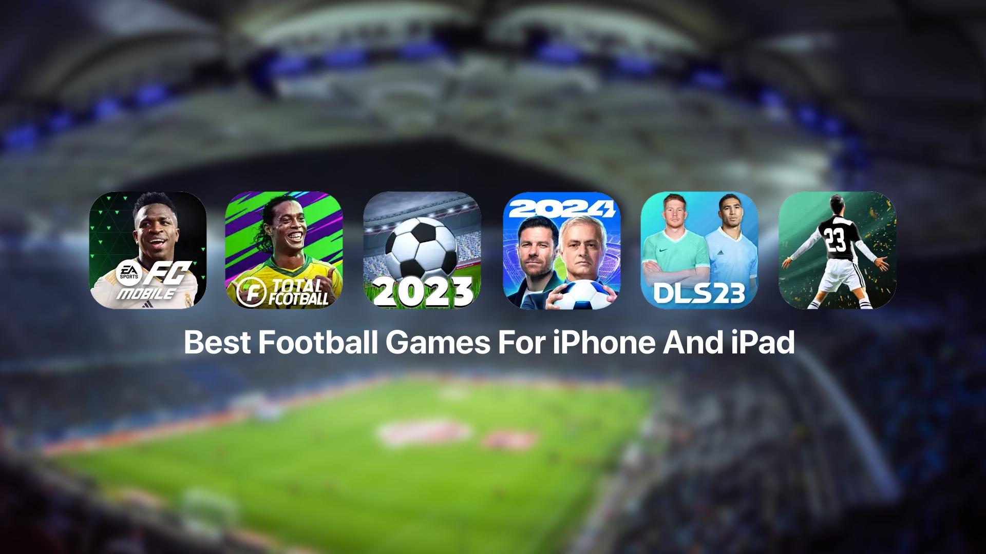 The Best Football Games to Bring the Thrill to Your iPhone and iPad