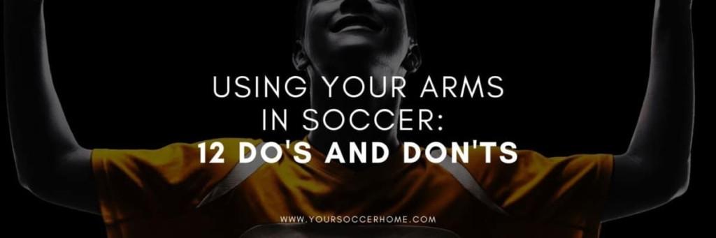 Using Your Arms in Soccer: A Comprehensive Guide