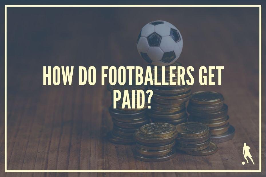 How Footballers Get Paid