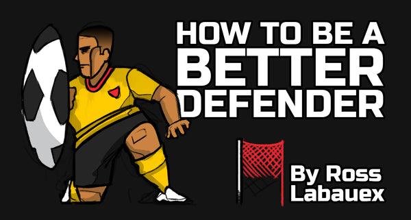 Becoming an Elite Defender: Mastering the Art of Defending