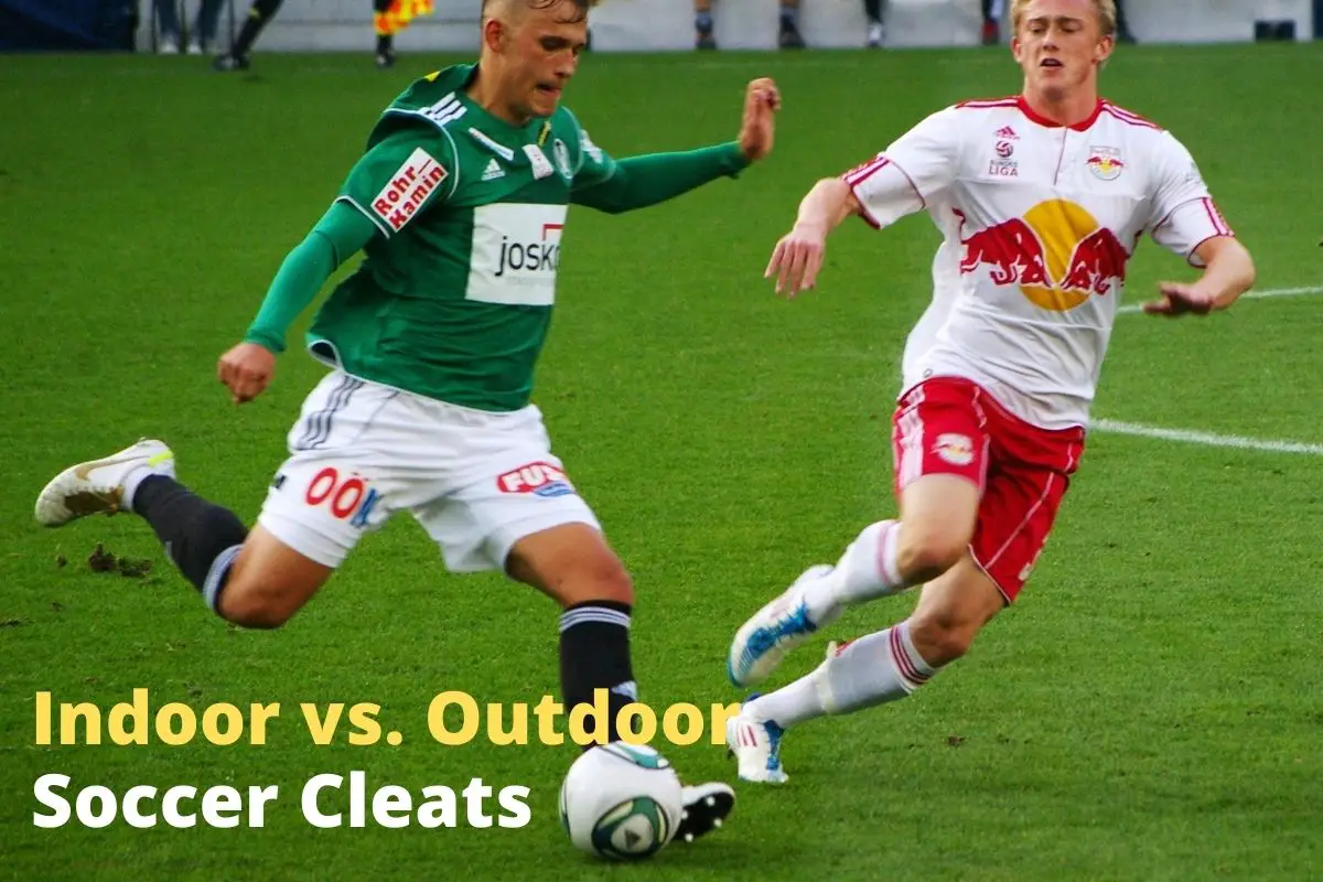 Indoor vs. Outdoor Soccer Cleats: The Ultimate Guide