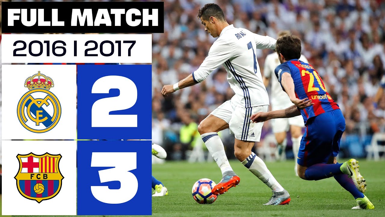 Barcelona vs real madrid 2017 visionary moments in el clasico history